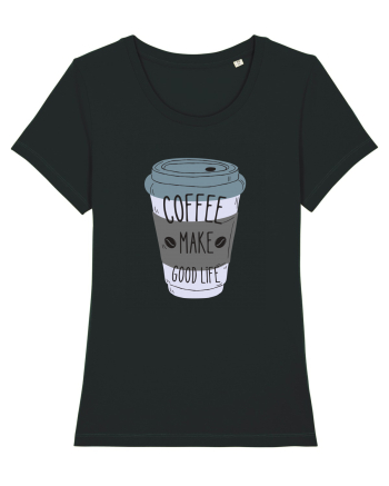 Coffee Make Good Life  Black