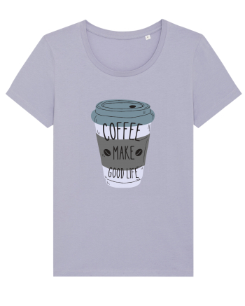 Coffee Make Good Life  Lavender