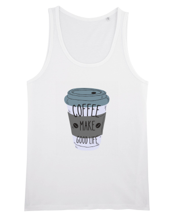 Coffee Make Good Life  White