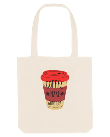 Coffee Make Good Life  Natural