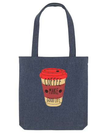 Coffee Make Good Life  Midnight Blue
