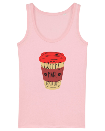 Coffee Make Good Life  Cotton Pink