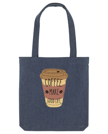 Coffee Make Good Life  Midnight Blue