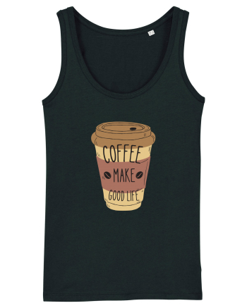 Coffee Make Good Life  Black