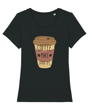 Coffee Make Good Life  Black