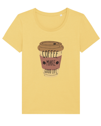 Coffee Make Good Life  Jojoba