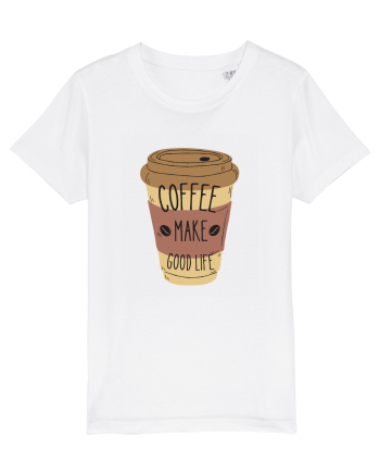 Coffee Make Good Life  White