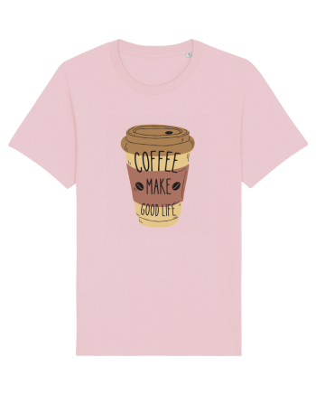 Coffee Make Good Life  Cotton Pink
