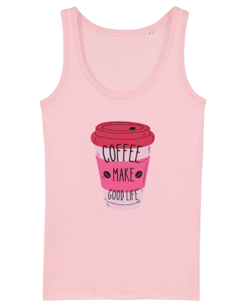 Coffee Make Good Life  Cotton Pink