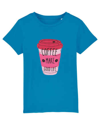 Coffee Make Good Life  Azur