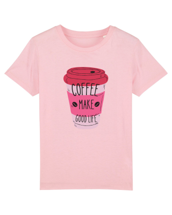 Coffee Make Good Life  Cotton Pink
