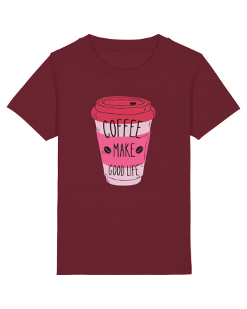 Coffee Make Good Life  Burgundy