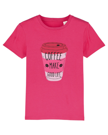 Coffee Make Good Life  Raspberry