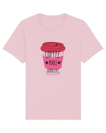 Coffee Make Good Life  Cotton Pink