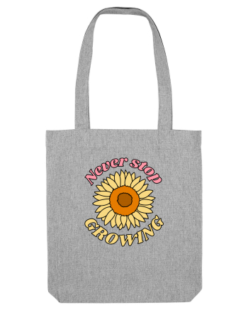 Never Stop Growing Heather Grey