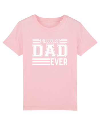 The Coolest Dad Ever Cotton Pink