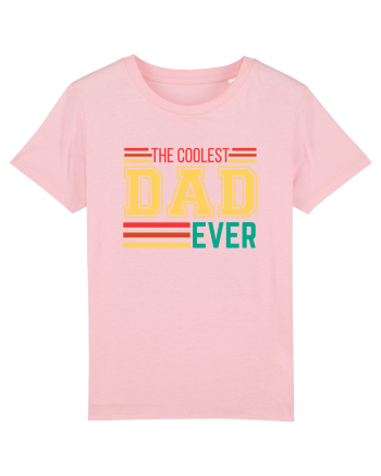 The Coolest Dad Ever Cotton Pink