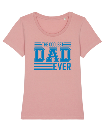 The Coolest Dad Ever Canyon Pink