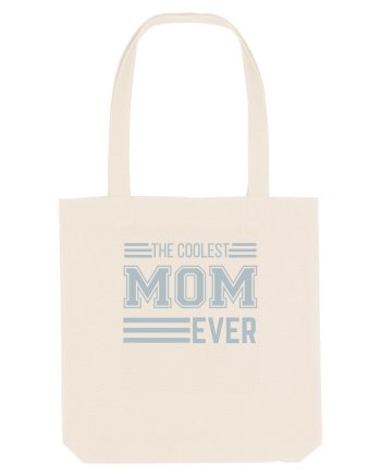 The Coolest Mom Ever Natural