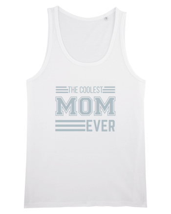 The Coolest Mom Ever White