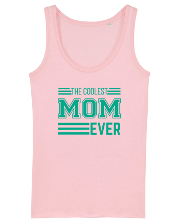 The Coolest Mom Ever Cotton Pink