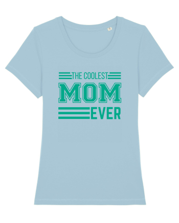 The Coolest Mom Ever Sky Blue