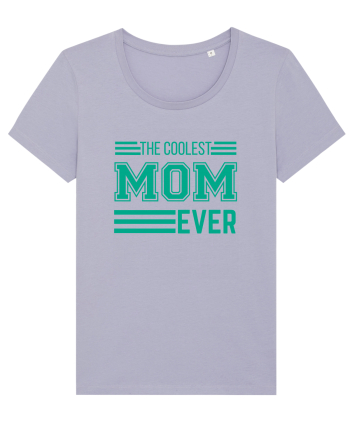 The Coolest Mom Ever Lavender