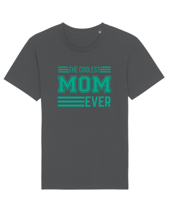 The Coolest Mom Ever Anthracite