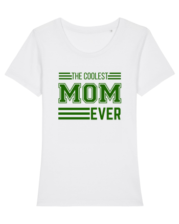 The Coolest Mom Ever White