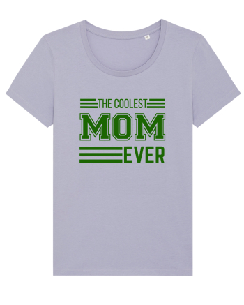The Coolest Mom Ever Lavender