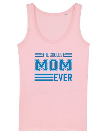 The Coolest Mom Ever Cotton Pink