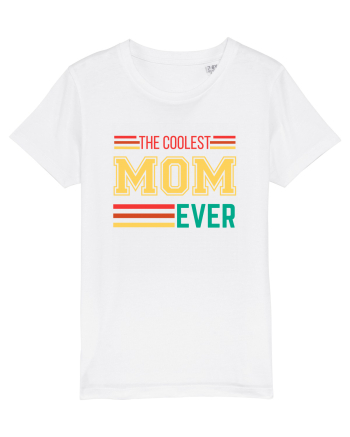 The Coolest Mom Ever White