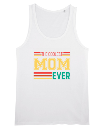 The Coolest Mom Ever White