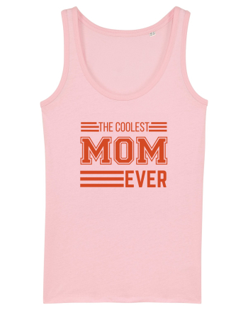 The Coolest Mom Ever Cotton Pink