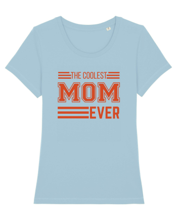 The Coolest Mom Ever Sky Blue