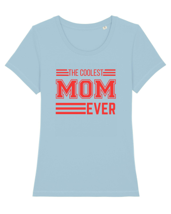 The Coolest Mom Ever Sky Blue