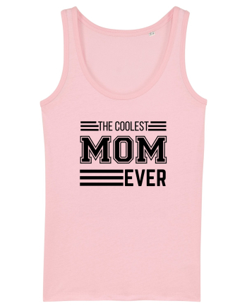 The Coolest Mom Ever Cotton Pink