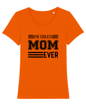 The Coolest Mom Ever Bright Orange