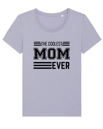 The Coolest Mom Ever Lavender