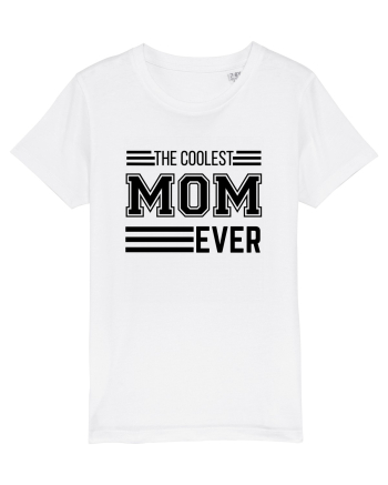 The Coolest Mom Ever White
