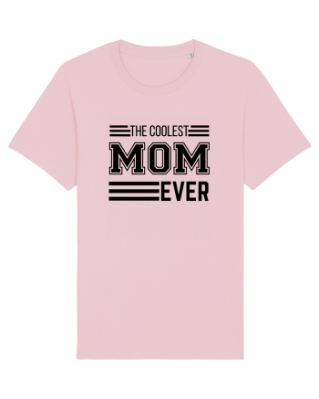 The Coolest Mom Ever Cotton Pink