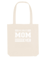 The Coolest Mom Ever Sacoșă textilă