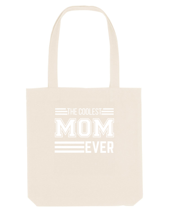 The Coolest Mom Ever Natural