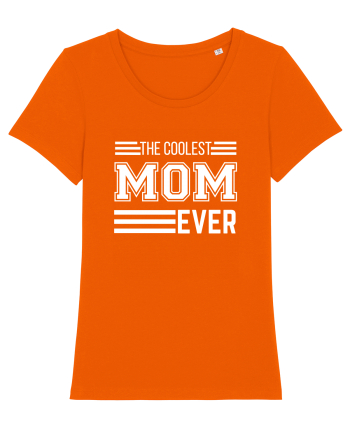 The Coolest Mom Ever Bright Orange