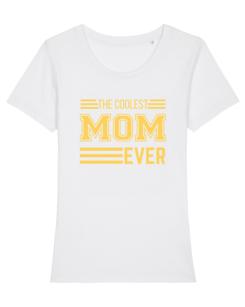 The Coolest Mom Ever White