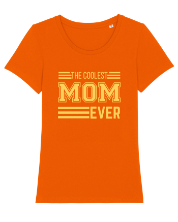 The Coolest Mom Ever Bright Orange