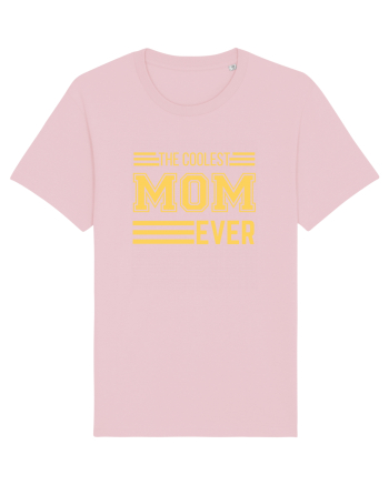 The Coolest Mom Ever Cotton Pink