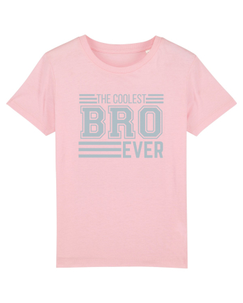 The Coolest Bro (brother) Ever Cotton Pink