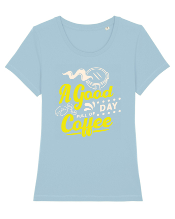A Good Day Full of Coffee Sky Blue