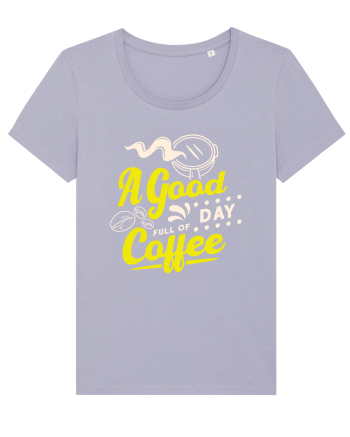 A Good Day Full of Coffee Lavender